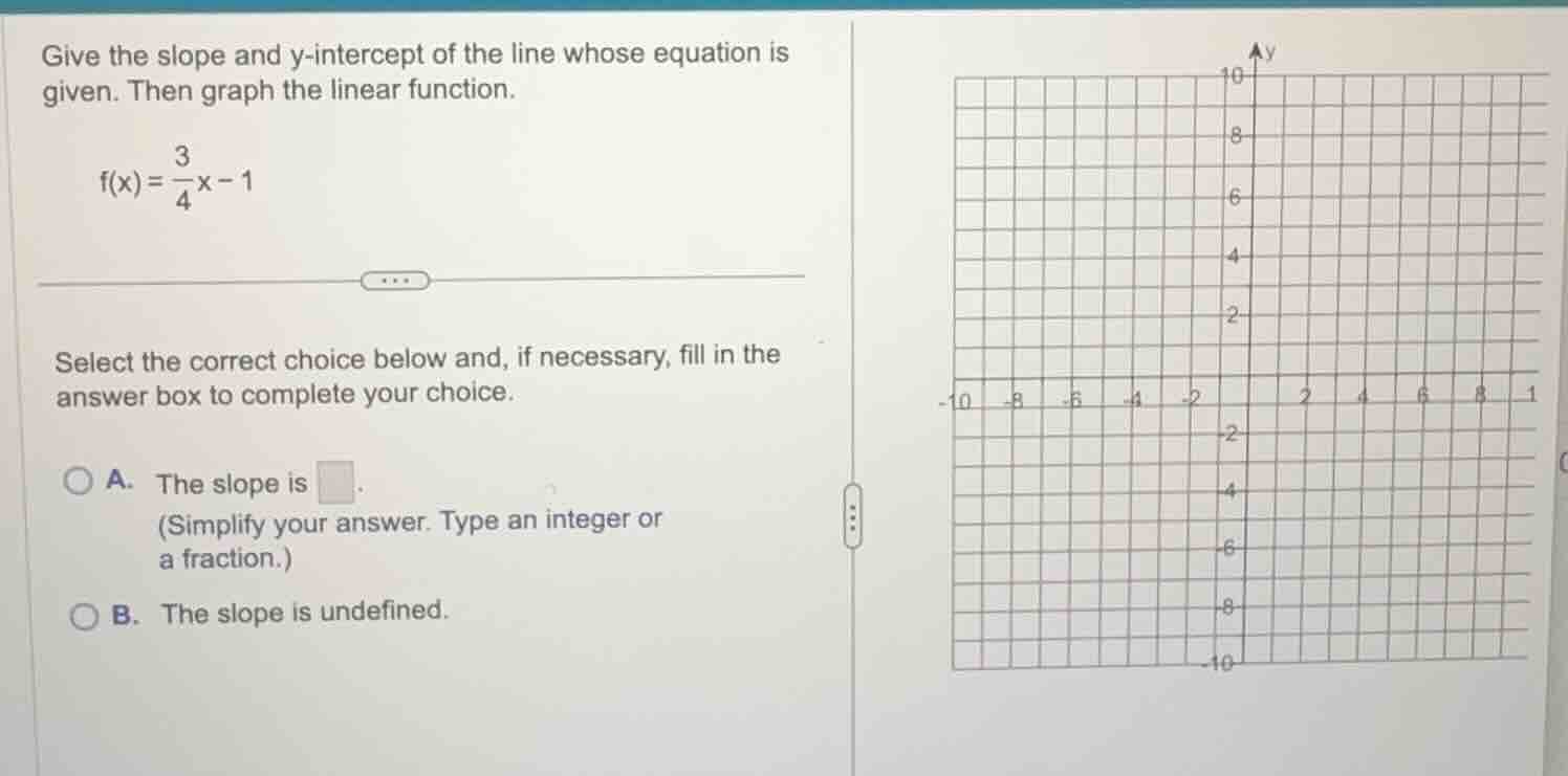 give the slope and y-intercept of the line whose equation is given. the…