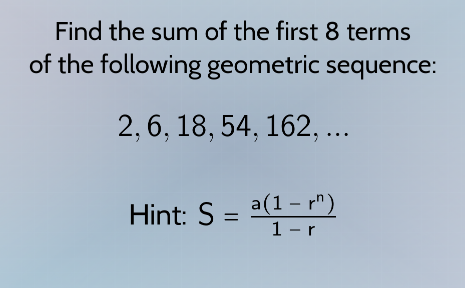 find the sum of the first 8 terms of the following geometric sequence: …