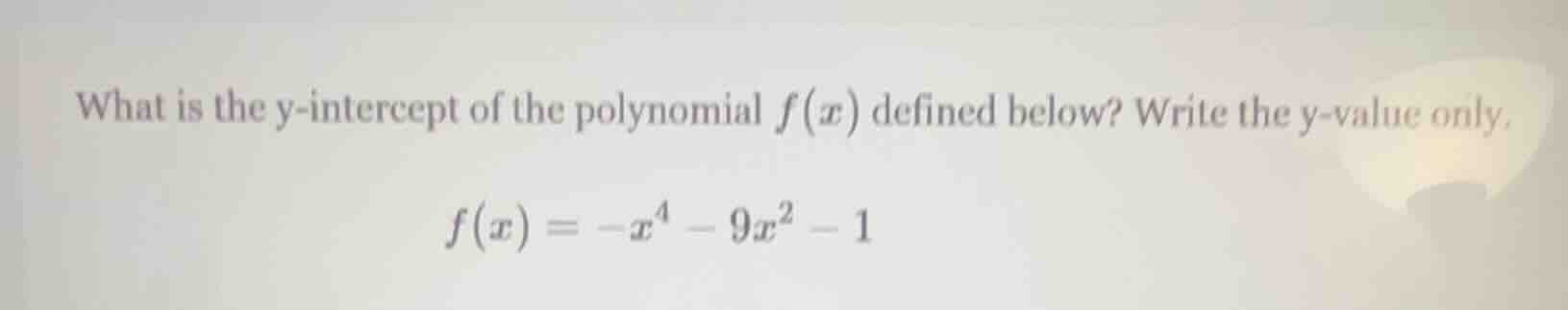 what is the y-intercept of the polynomial $f(x)$ defined below? write t…