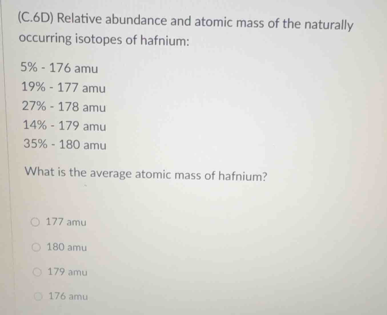 (c.6d) relative abundance and atomic mass of the naturally occurring is…