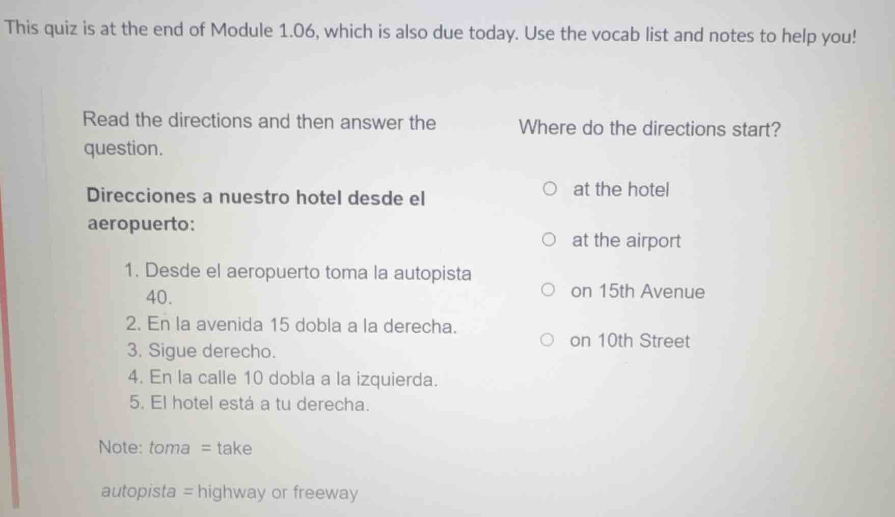 this quiz is at the end of module 1.06, which is also due today. use th…
