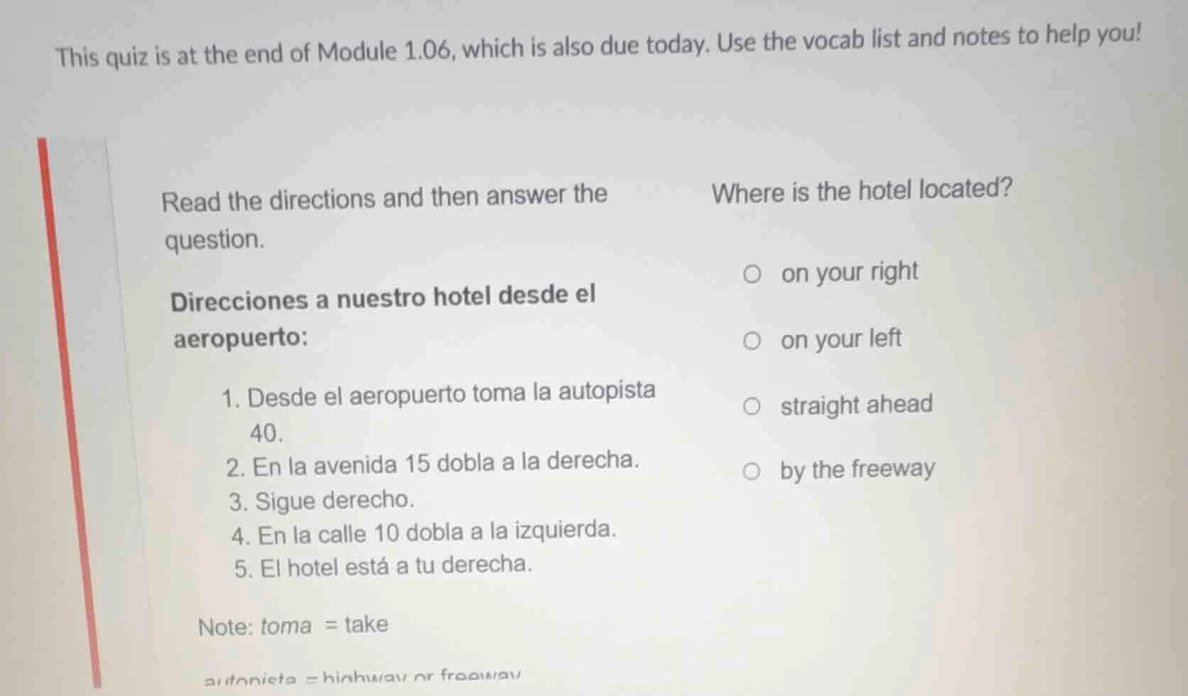 this quiz is at the end of module 1.06, which is also due today. use th…