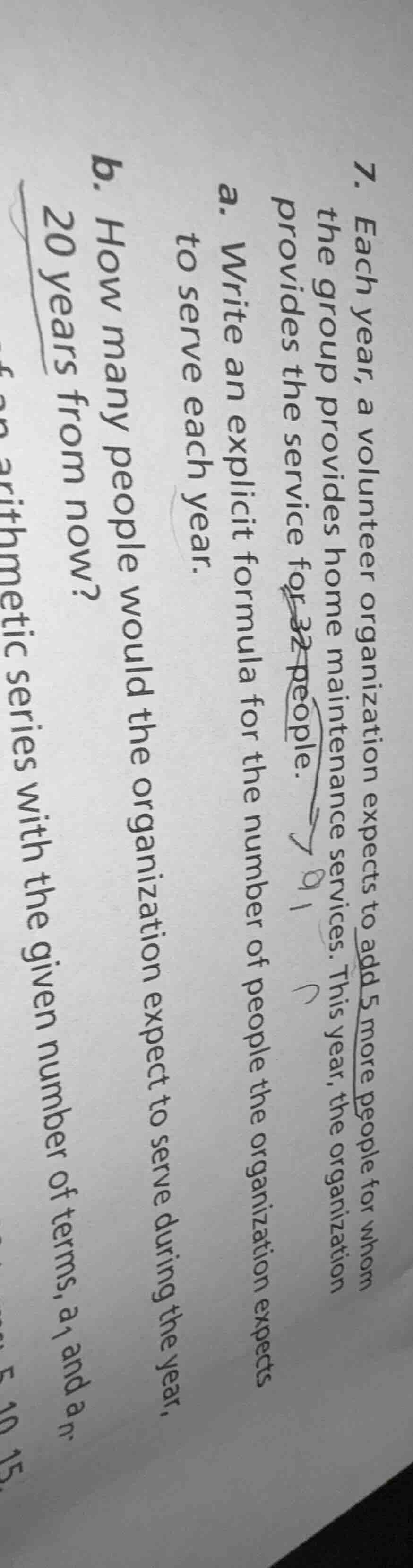 7. each year, a volunteer organization expects to add 5 more people for…
