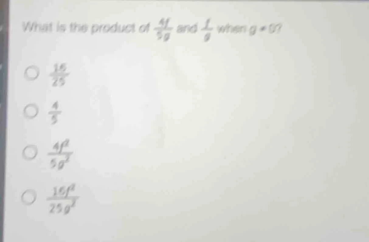 what is the product of \\(\frac{4f}{5g}\\) and \\(\frac{f}{g}\\) when \…