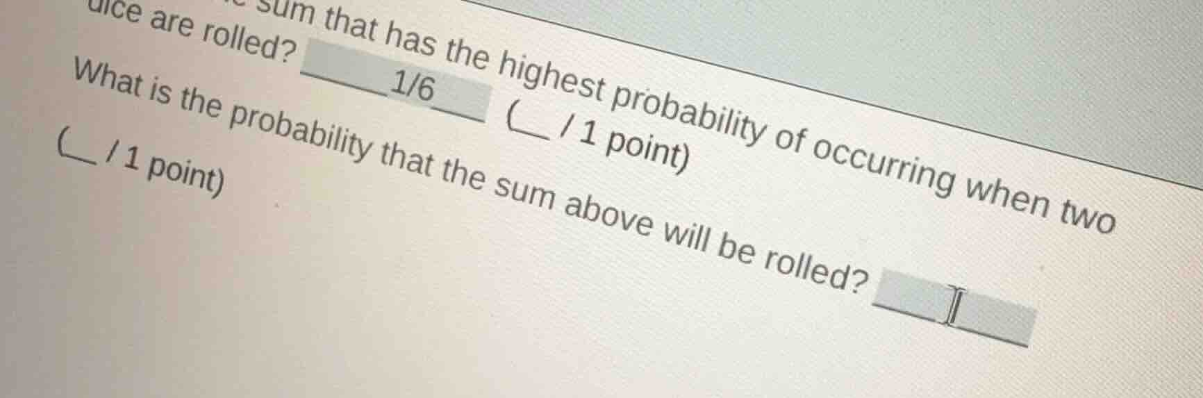 sum that has the highest probability of occurring when two dice are rol…