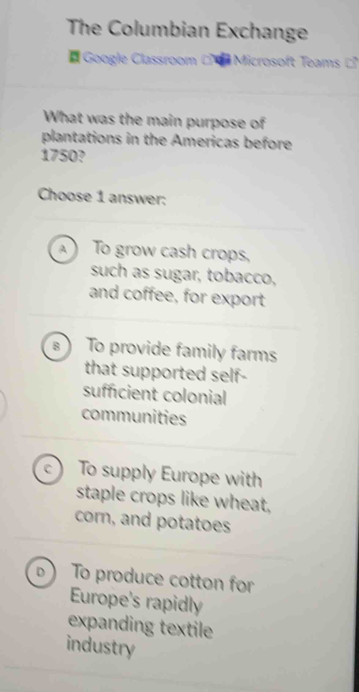 the columbian exchange what was the main purpose of plantations in the …