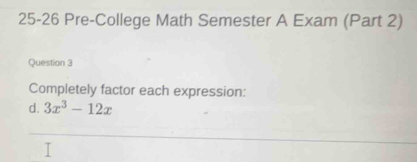 25-26 pre-college math semester a exam (part 2) question 3 completely f…