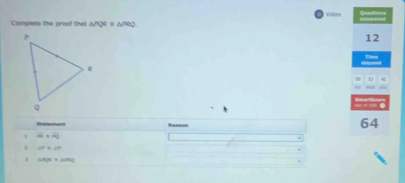 complete the proof that $\\triangle pqr \\cong \\triangle prq$. | state…