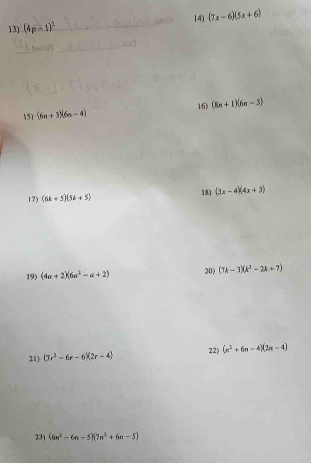 13) $(4p - 1)^2$ 14) $(7x - 6)(5x + 6)$ 15) $(6n + 3)(6n - 4)$ 16) $(8n…