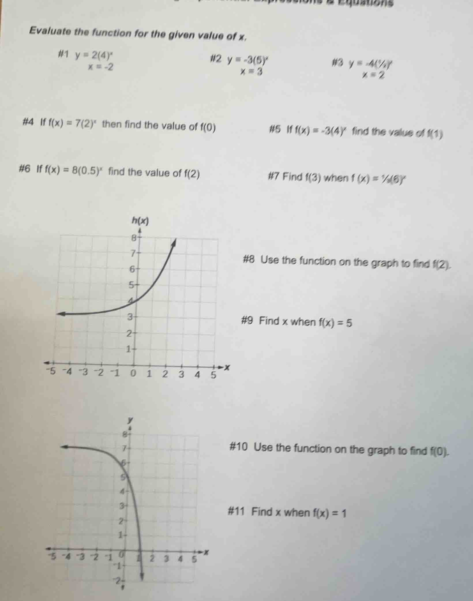 evaluate the function for the given value of x. #1 $y = 2(4)^x$ $x = -2…