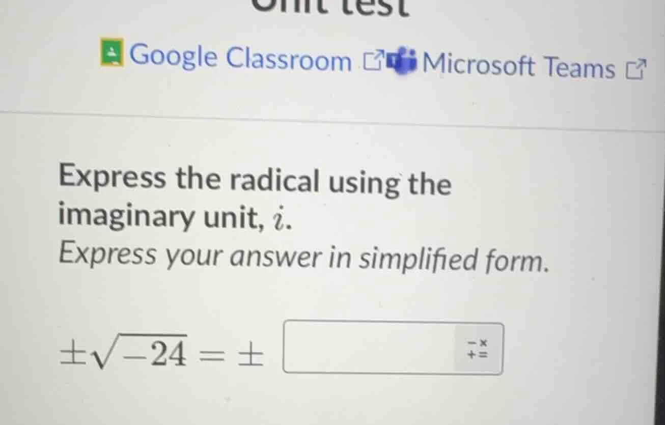 express the radical using the imaginary unit, ( i ). express your answe…