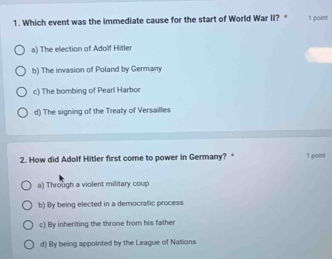 1. which event was the immediate cause for the start of world war ii? *…