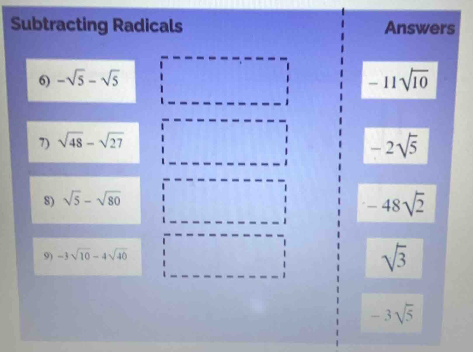 subtracting radicals 6) $-sqrt{5} - sqrt{5}$ 7) $sqrt{48} - sqrt{27}$ 8…