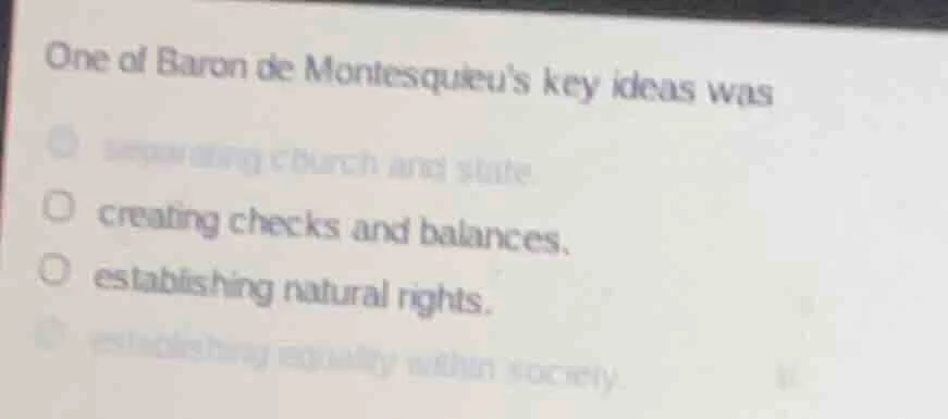 one of baron de montesquieus key ideas was separating church and state.…