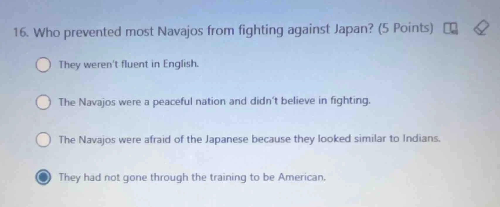 16. who prevented most navajos from fighting against japan? (5 points) …