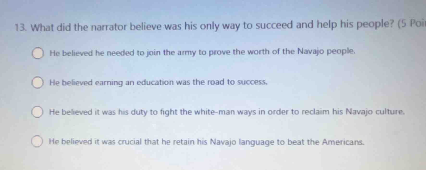13. what did the narrator believe was his only way to succeed and help …