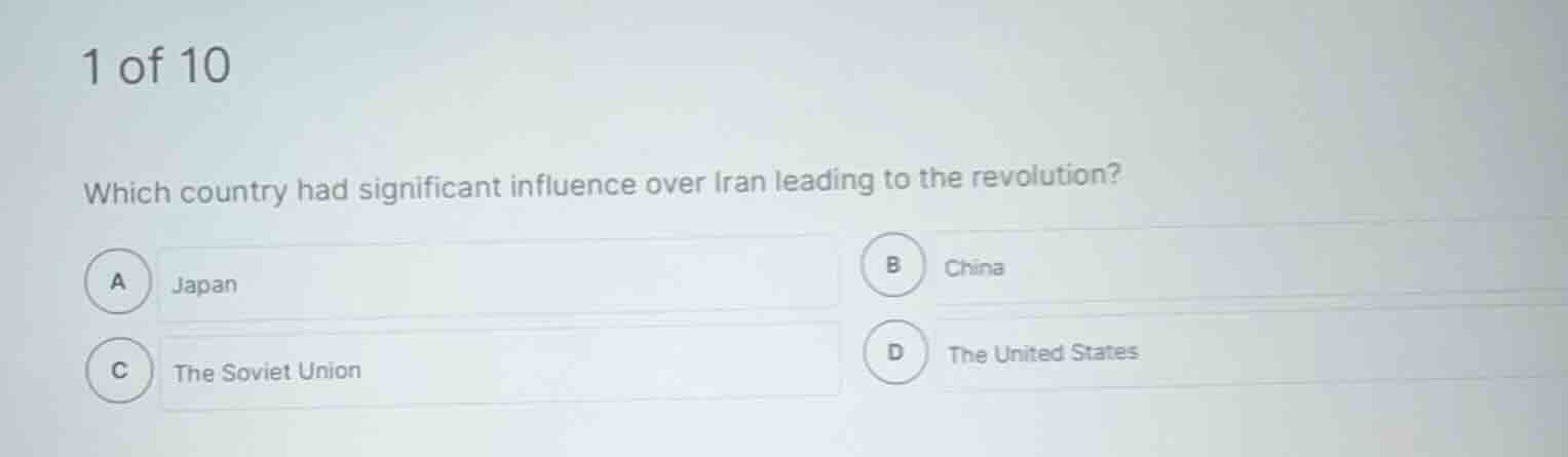 1 of 10 which country had significant influence over iran leading to th…