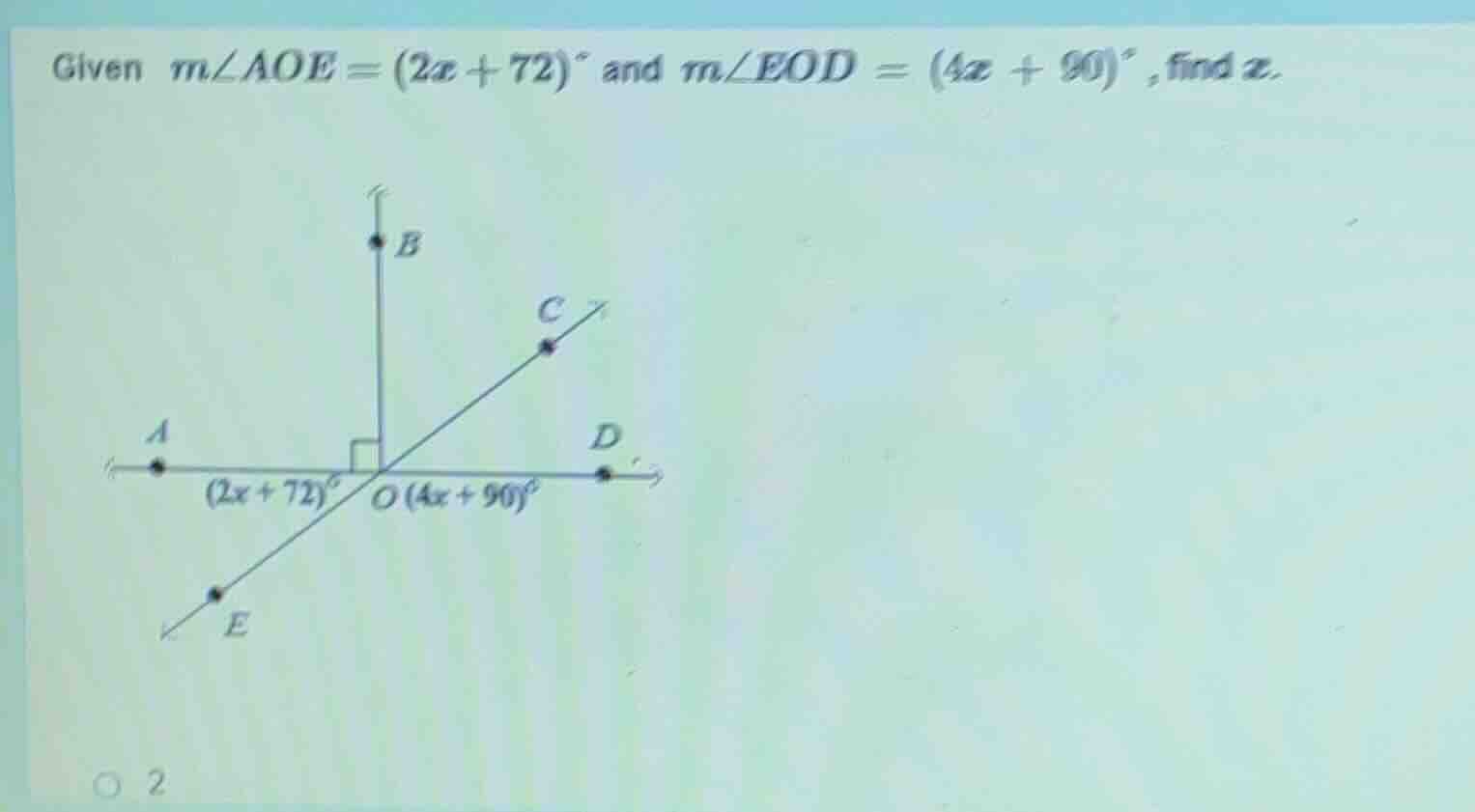 given ( mangle aoe = (2x + 72)^circ ) and ( mangle eod = (4x + 90)^circ…