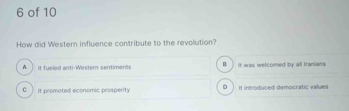 6 of 10 how did western influence contribute to the revolution? a it fu…