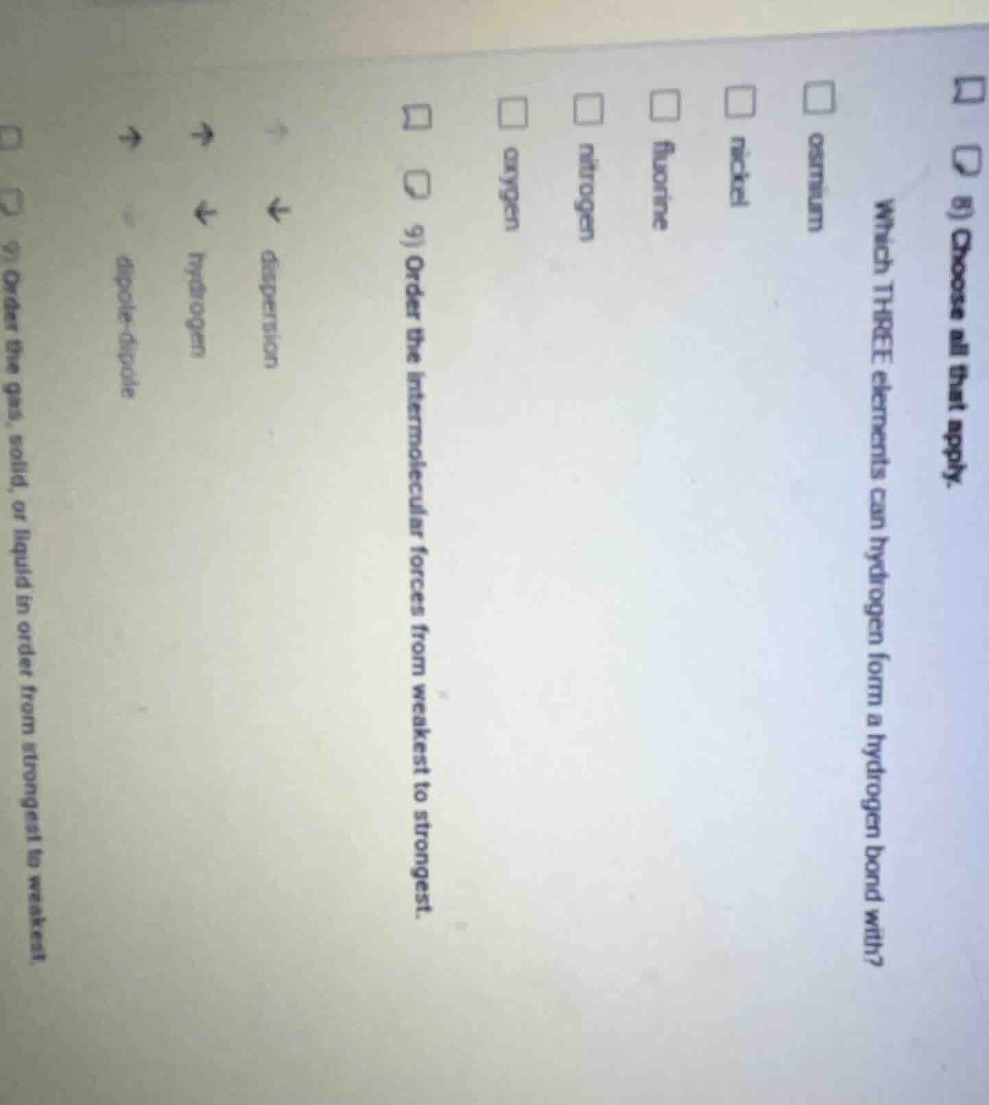 b) choose all that apply. which three elements can hydrogen form a hydr…