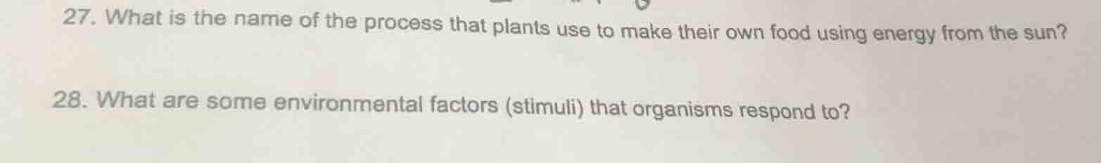 27. what is the name of the process that plants use to make their own f…