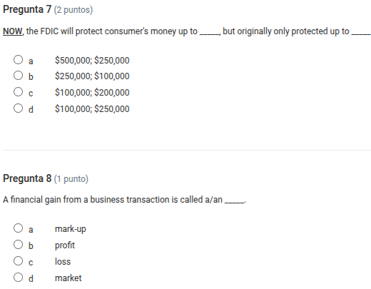 pregunta 7 (2 puntos) now, the fdic will protect consumer’s money up to…