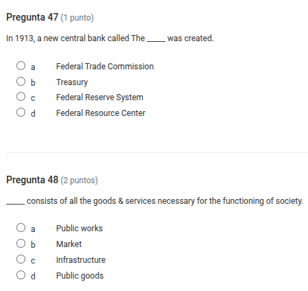 pregunta 47 (1 punto) in 1913, a new central bank called the ____ was c…