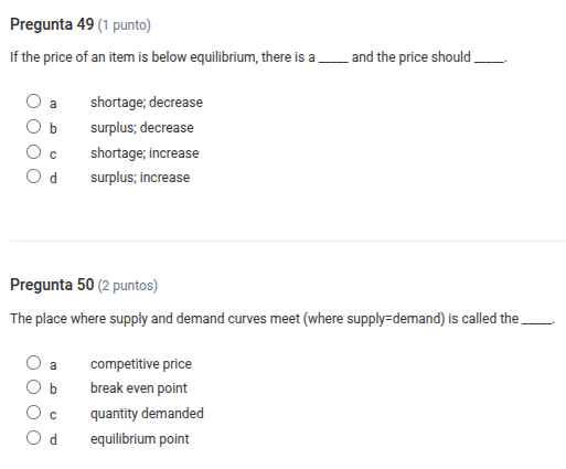 pregunta 49 (1 punto) if the price of an item is below equilibrium, the…