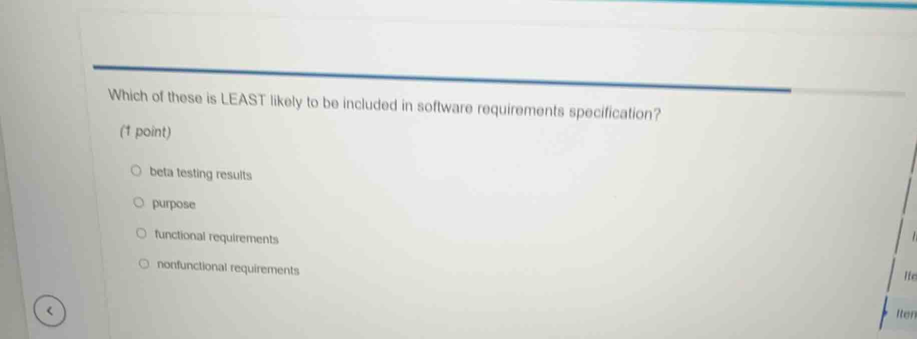 which of these is least likely to be included in software requirements …