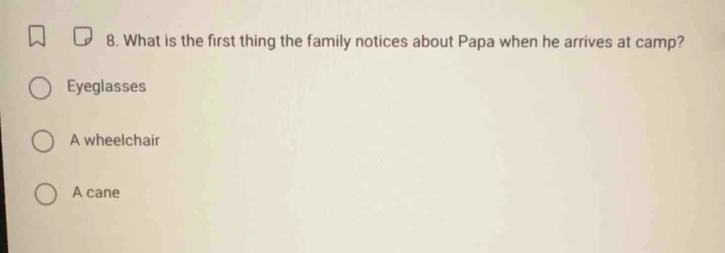 8. what is the first thing the family notices about papa when he arrive…