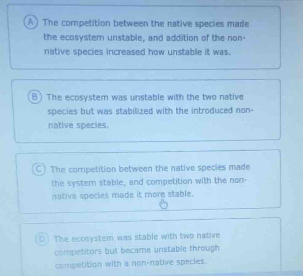 a the competition between the native species made the ecosystem unstabl…