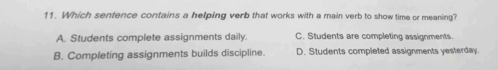 11. which sentence contains a helping verb that works with a main verb …
