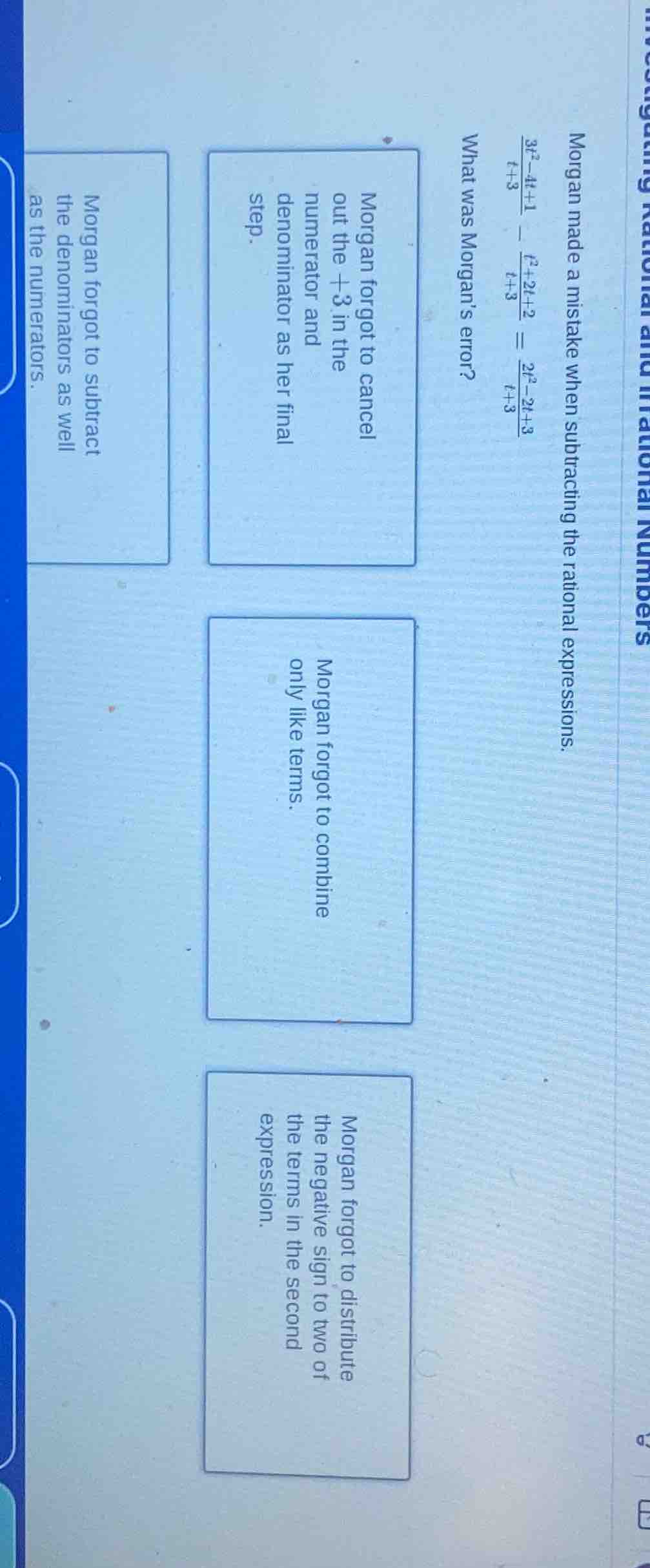 morgan made a mistake when subtracting the rational expressions.\\(\\fr…