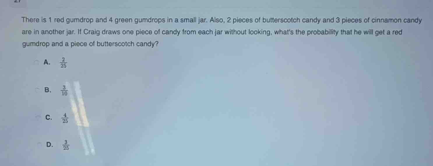 there is 1 red gumdrop and 4 green gumdrops in a small jar. also, 2 pie…