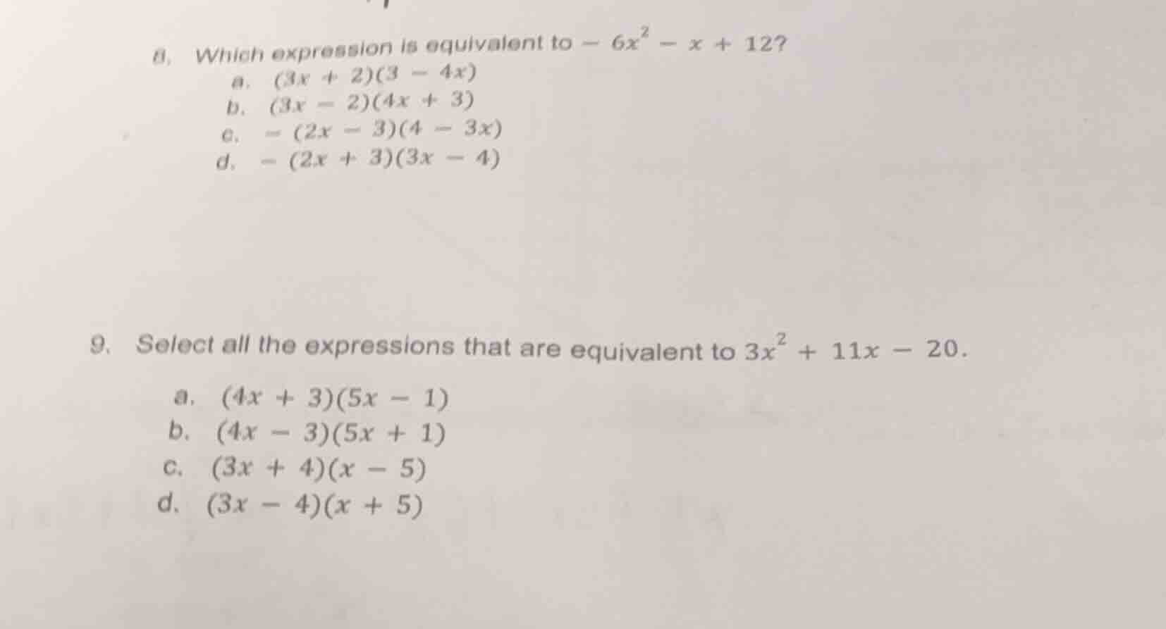 8. which expression is equivalent to $-6x^2 - x + 12$? a. $(3x + 2)(3 -…