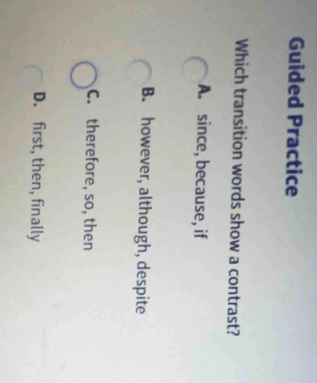 guided practice which transition words show a contrast? a. since, becau…