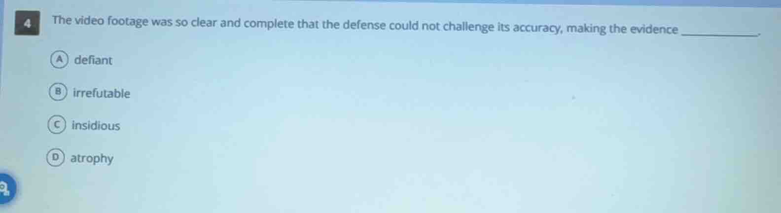 4 the video footage was so clear and complete that the defense could no…