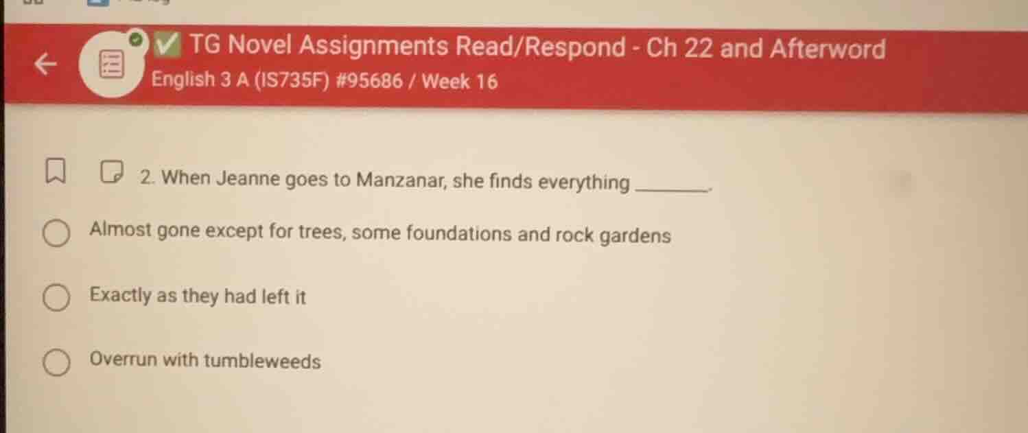 2. when jeanne goes to manzanar, she finds everything ______. almost go…