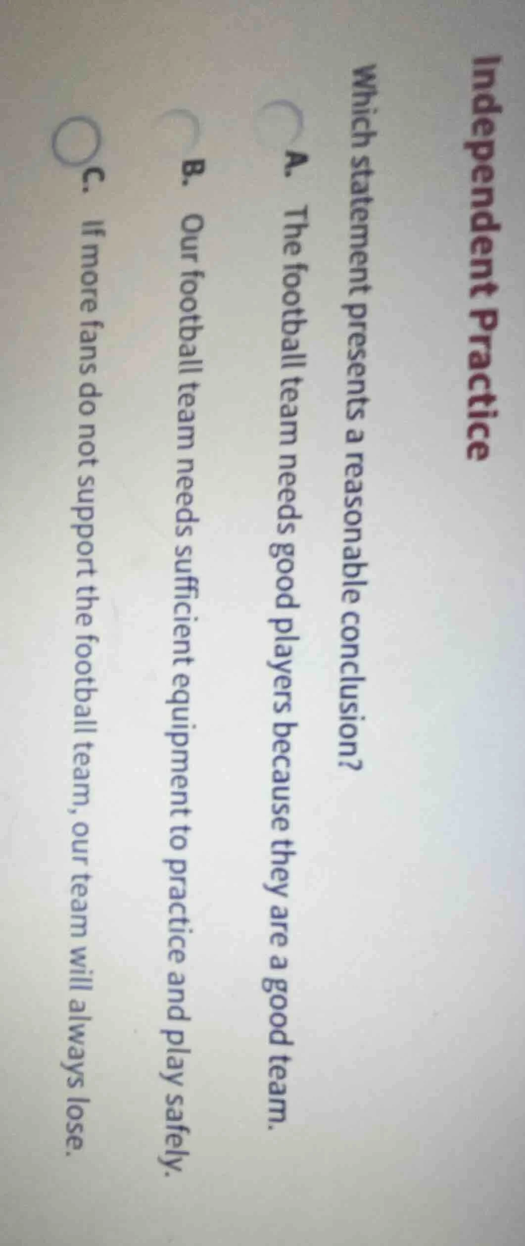 independent practice which statement presents a reasonable conclusion? …