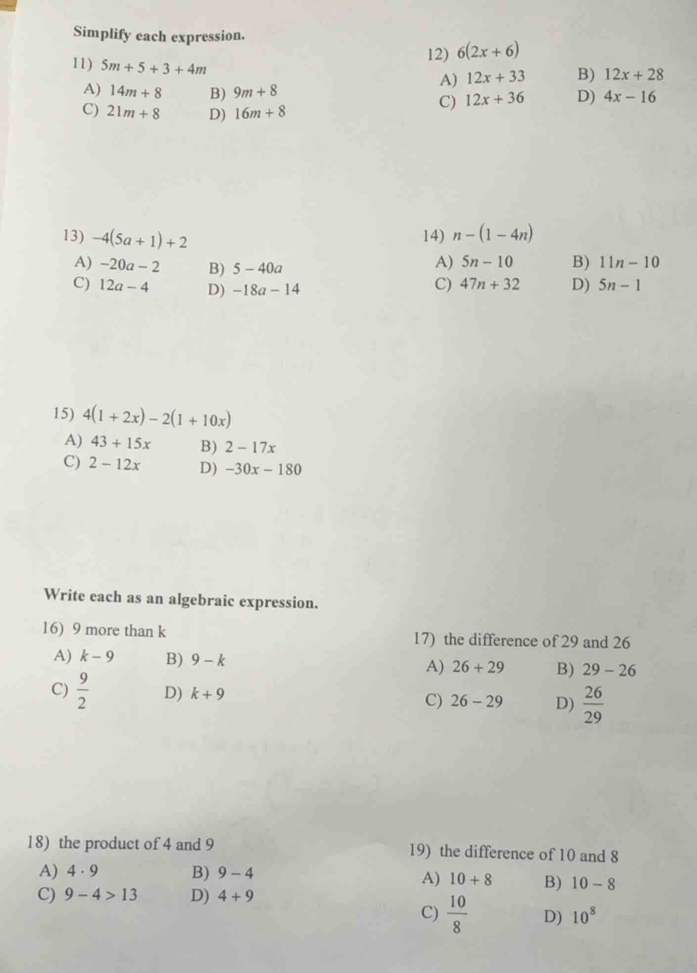 simplify each expression. 11) $5m + 5 + 3 + 4m$ a) $14m + 8$ b) $9m + 8…