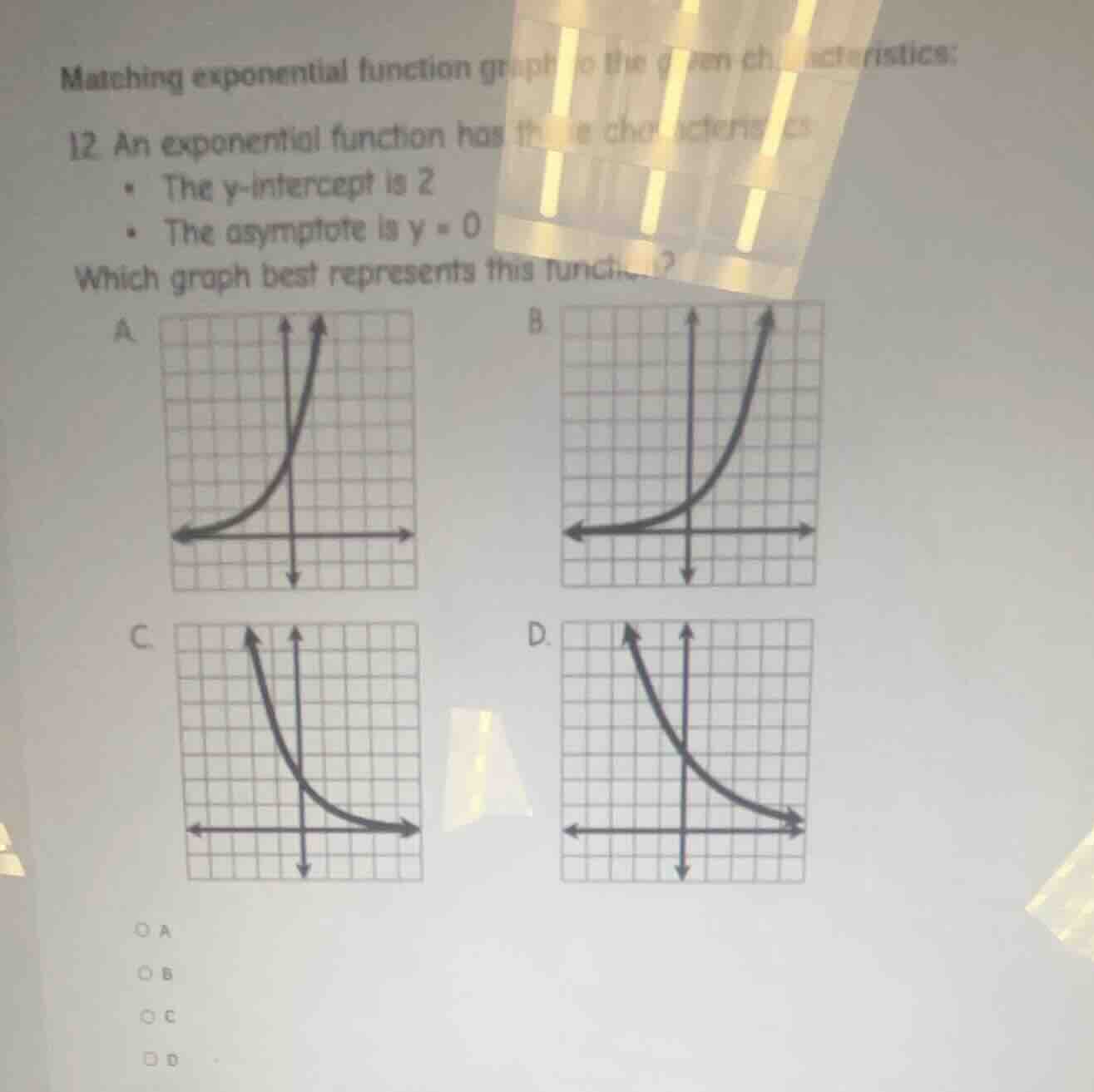 matching exponential function graphs to the given characteristics: 12. …