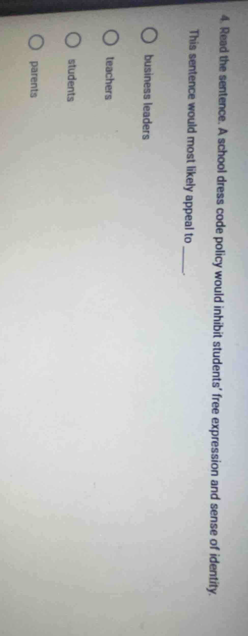 4. read the sentence. a school dress code policy would inhibit students…