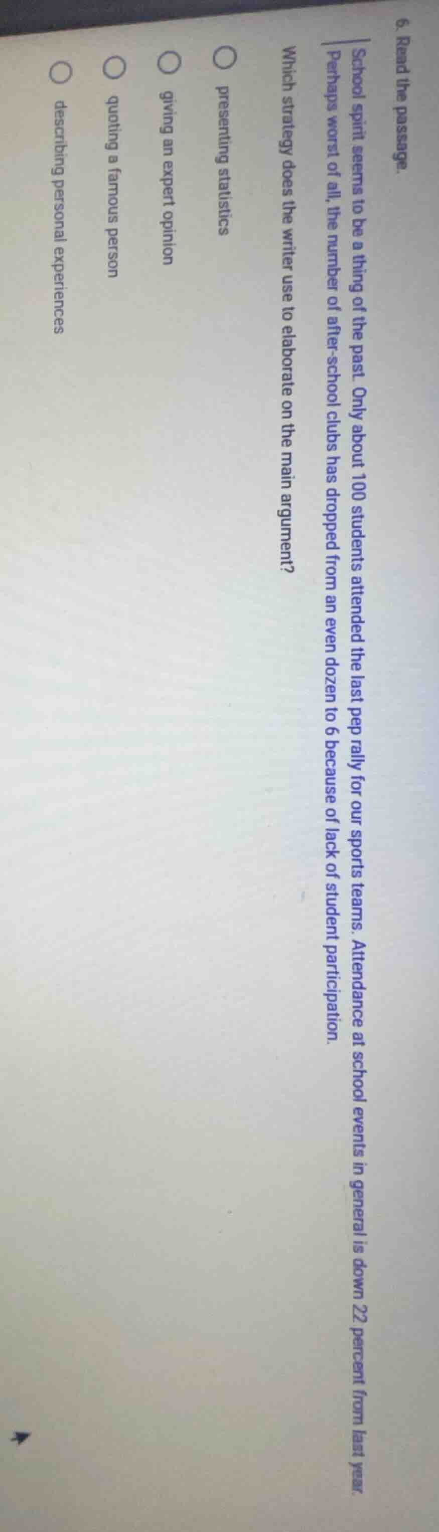 6. read the passage. school spirit seems to be a thing of the past. onl…