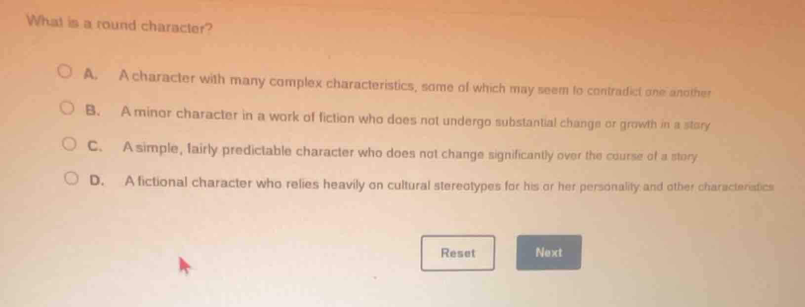 what is a round character? a. a character with many complex characteris…