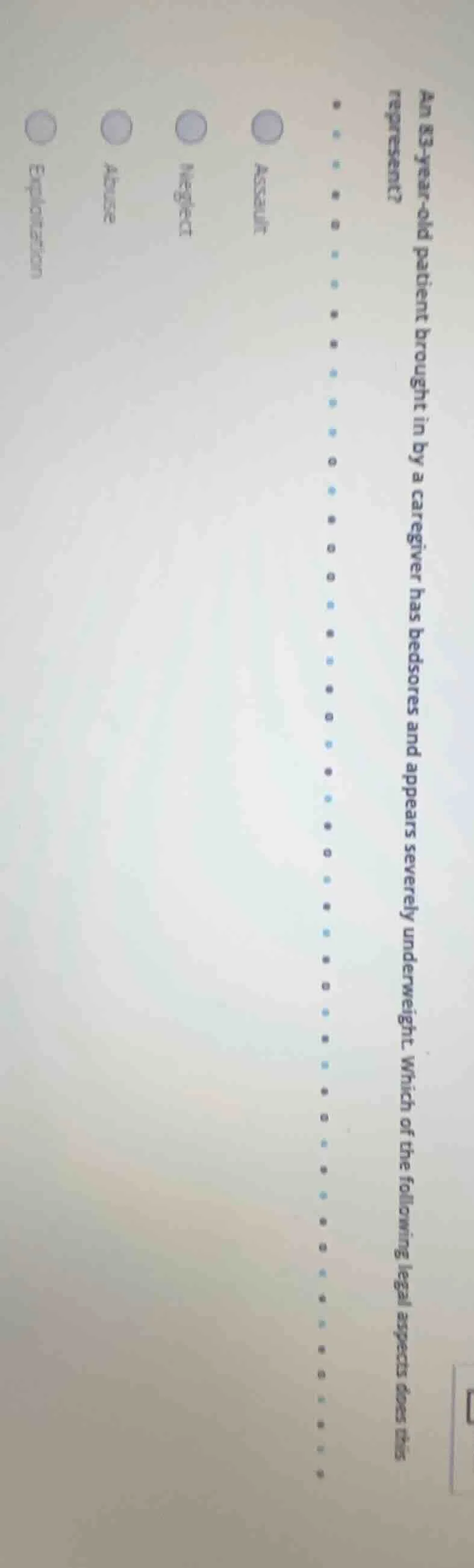 an 83-year-old patient brought in by a caregiver has bedsores and appea…