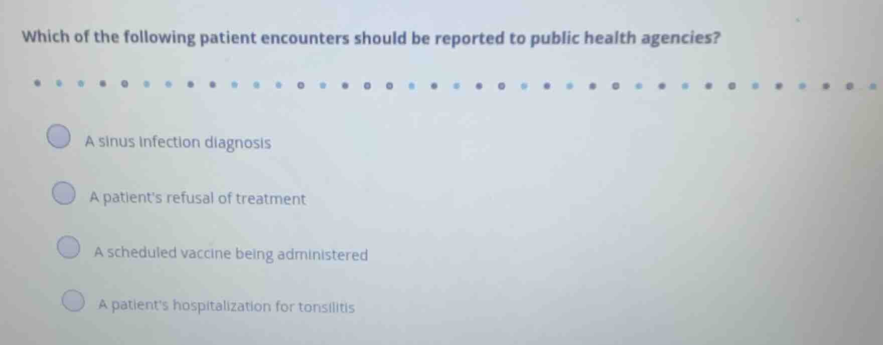 which of the following patient encounters should be reported to public …