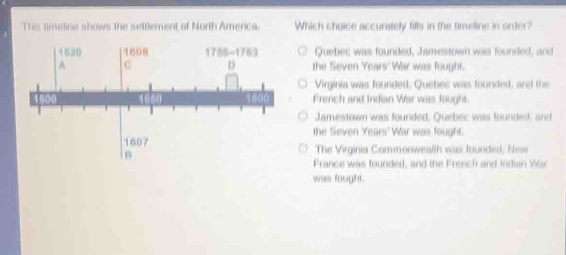 the timeline shows the settlement of north america. which choice accura…