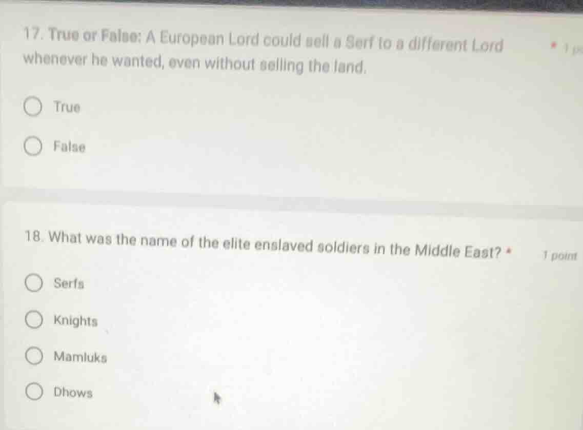 17. true or false: a european lord could sell a serf to a different lor…