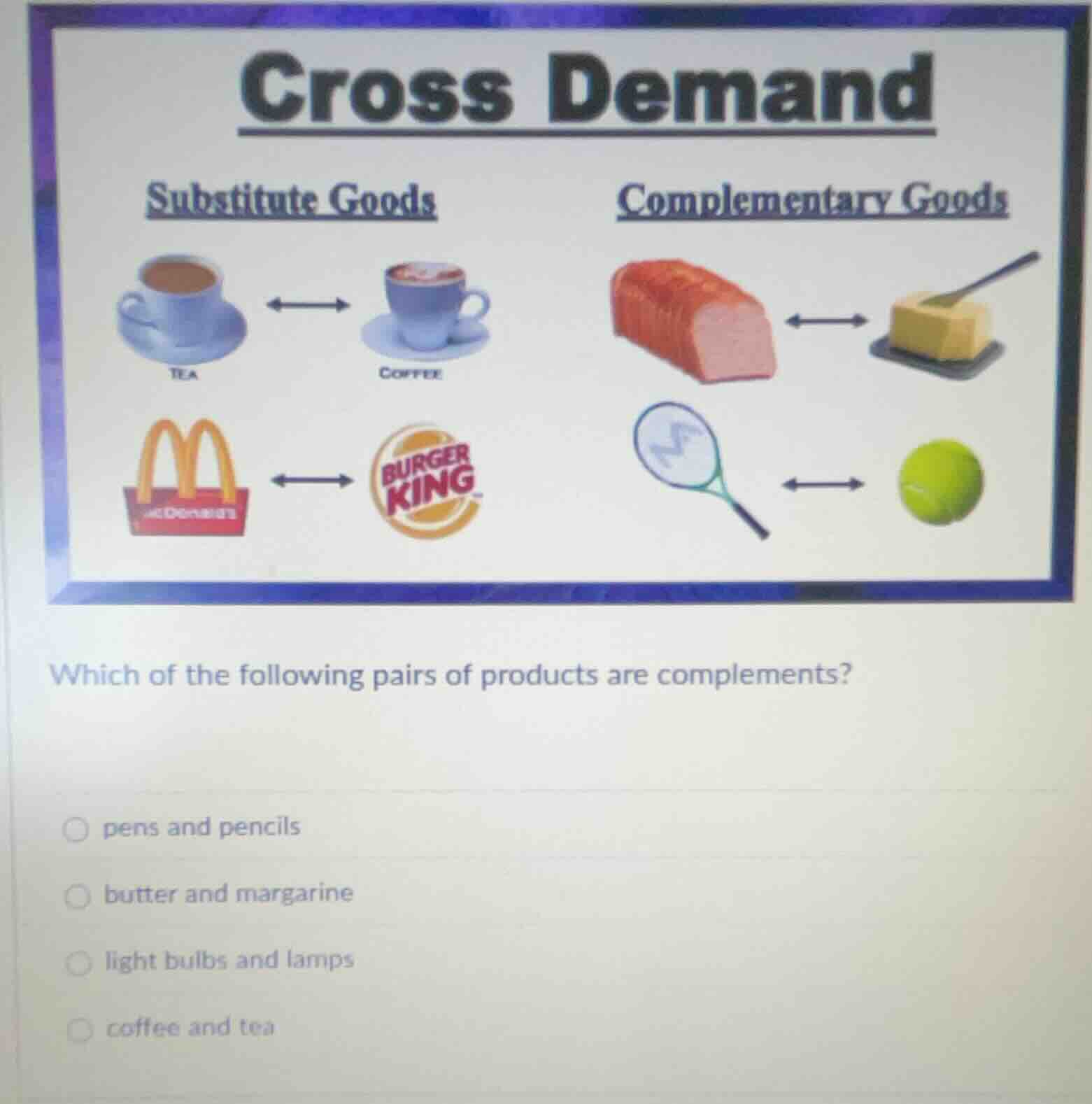 cross demand substitute goods complementary goods tea coffee which of t…