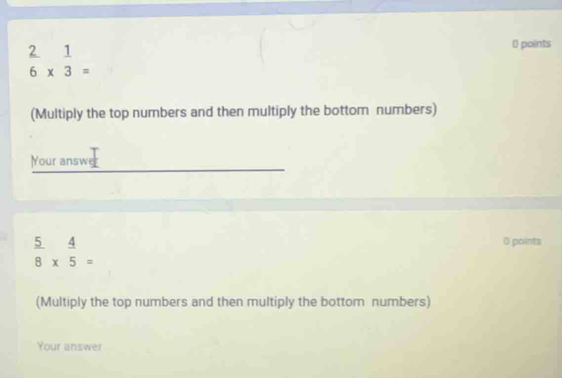 \\(\\frac{2}{6} \\times \\frac{1}{3} =\\) (multiply the top numbers and…